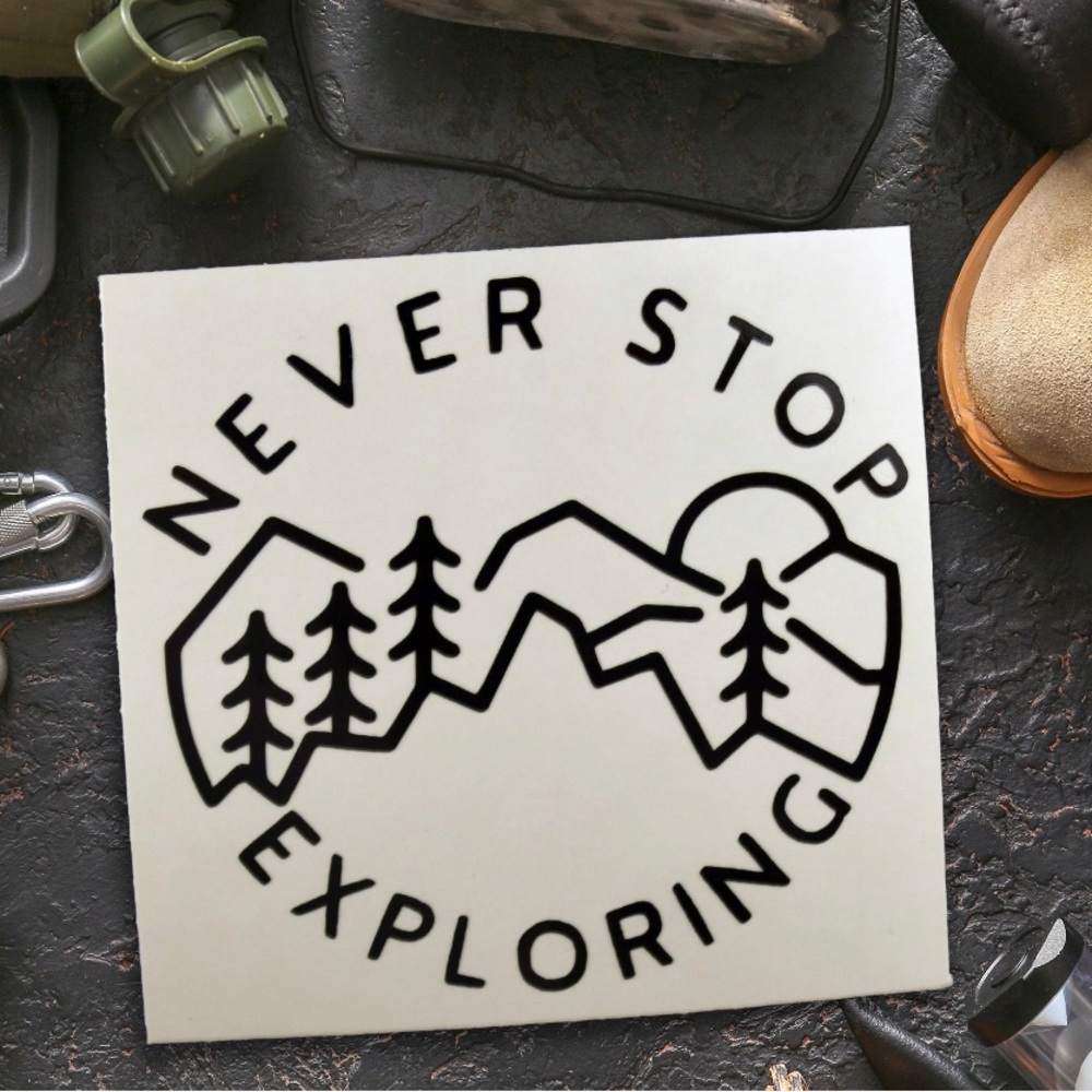 Never Stop Exploring Vinyl Decal